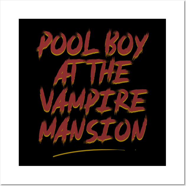 Pool Boy At The Vampire Mansion Wall Art by whosfabrice